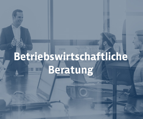 Leistungen: Betriebswirtschaftliche Beratung